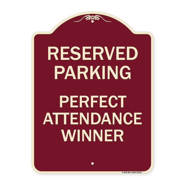 Reserved Parking Perfect Attendance Winner Heavy-Gauge Aluminum Sign, 24" x 18", BU-1824-23147